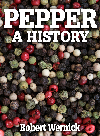Pepper A History Robert Wernick