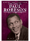 The Life Of Paul Robeson Actor Singer Political Activist David K Wright