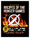 The Unofficial Recipes Of The Hunger Games 187 Recipes Inspired By The Hunger Games Catching Fire And Mockingjay Rockridge University Press