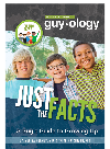 Just The Facts A Guys Guide To Growing Up Melisa Holmes Trish Hutchinson