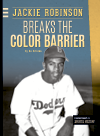 Jackie Robinson Breaks The Color Barrier Bo Smolka