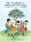 A First Book Of American Folk Songs 25 Favorite Pieces In Easy Piano Arrangements Bergerac