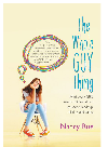 The Whole Guy Thing What Every Girl Needs To Know About Crushes Friendship Relating And Dating Nancy N Rue