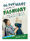 So You Want To Work In Fashion How To Break Into The World Of Fashion And Design Patricia Wooster