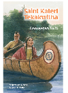 Saint Kateri Tekakwitha Courageous Faith Ess Lillia M Fisher