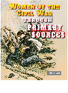 Women Of The Civil War Through Primary Sources Carin T Ford