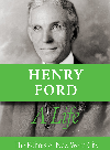 Henry Ford A Life The Editors Of New Word City