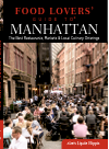 Food Lovers Guide To Manhattan The Best Restaurants Markets Local Culinary Offerings Alexis Lipsitz Flippin