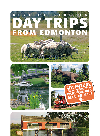 Day Trips From Edmonton Joan Marie Galat