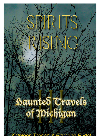 Haunted Travels Of Michigan Volume 3 Spirits Rising Kathleen Tedsen