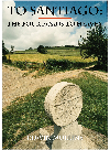 To Santiago The Four Roads To Heaven Edwin Mullins
