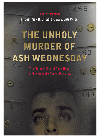 The Unholy Murder Of Ash Wednesday The Stained Life And Rude Times Of Mob Wannabe Bolo Dovishaw Dominick D Dipaolo