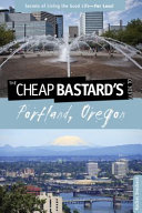 Cheap Bastards Guide To Portland Oregon Secrets Of Living The Good Lifefor Less Rachel Dresbeck