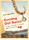 Coming Out Swiss In Search Of Heidi Chocolate And My Other Life Anne Herrmann