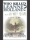 Who Killed Leanne Holland One Girls Murder And One Mans Injustice Graeme Crowley