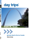 Day Trips From St Louis Getaway Ideas For The Local Traveler Dawne Massey
