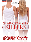 Starcrossed Killers Robert Scott