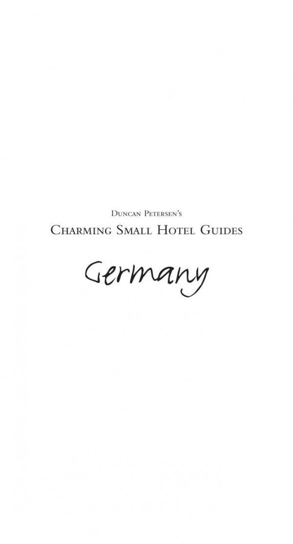 Charming Small Hotel Guides Germany Stylish City Hotels Captivating Country Hotels Inns And Other Places To Stay Fiona Duncan