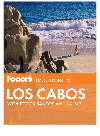 Fodors Los Cabos Fullcolor Travel Guide Series Book 3 Fodors