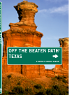 Texas Off The Beaten Path A Guide To Unique Places June Naylor