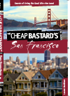 Cheap Bastards Guide To San Francisco Secrets Of Living The Good Lifefor Less Lauren Markham