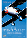 Flying Carpet Adventures In A Biplane From Timbuktu To Everest And Beyond Richard Halliburton