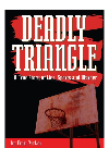 Deadly Triangle A True Story Of Lies Sports And Murder Fran Parker