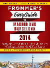 Frommers Easyguide To Madrid And Barcelona 2014 Patricia Harris