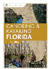 Canoeing And Kayaking Florida Johnny Molloy Elizabeth F Carter