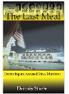 The Last Meal Defending An Accused Mass Murderer Dennis Shere