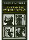 Arms And The Enlisted Woman Judith Hicks Stiehm