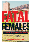 Fatal Females 13 Cases That Gripped A Nation Libbyjane Charleston