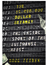 The 10000000 Dollar Getaway The Inside Story Of The Lufthansa Heist Doug Feiden