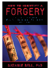 How To Identify A Forgery A Guide To Spotting Fake Art Counterfeit Currencies And More Suzanne Bell