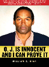 O J Is Innocent And I Can Prove It The Shocking Truth About The Murders Of Nicole Simpson And Ron Goldman William C Dear