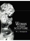 Women In Indian Sculpture M L Varadpande