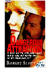 Dangerous Attraction The Deadly Secret Life Of An Allamerican Girl Robert Scott