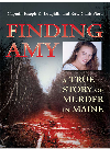 Finding Amy A True Story Of Murder In Maine Joseph K Loughlin