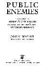 Public Enemies The Host Ofamericas Most Wantedtargets The Nations Most Notorious John Walsh