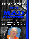 The Mad Chopper How The Justice System Let A Mutilator Free This Time To Kill Fred Rosen