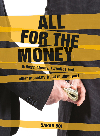 All For The Money Bribery Cheats Swindles And Other Monetary Fraud In Singapore Sarah Ooi