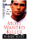 Most Wanted Killer Robert Scott