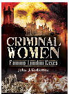 Criminal Women Famous London Cases John Eddleston