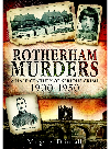 Rotherham Murders A Halfcentury Of Serious Crime 19001950 Margaret Drinkall