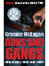 Guns And Gangs The Inside Story Of The War On Our Streets Graeme Mclagan
