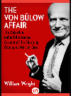 Von Blow Affair The Objective Behindthescenes Account Of The Shocking Attempted Murder Case William Wright