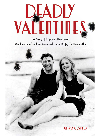 Deadly Valentines The Story Of Capones Henchman Machine Gun Jack Mcgurn And Louise Rolfe His Jeffrey Gusfield