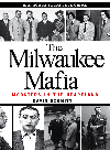 The Milwaukee Mafia Mobsters In The Heartland Gavin Schmitt