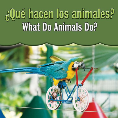 Qu Hacen Los Animales What Do Animals Do Cambridge