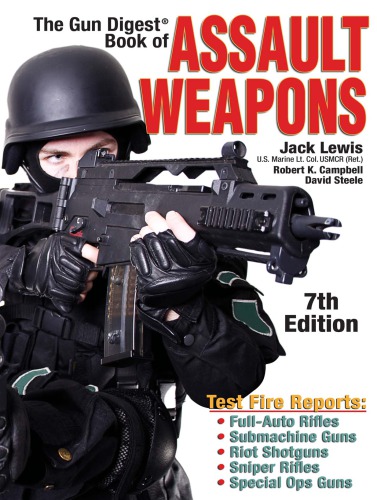 Gun Digest Book Of Assault Weapons 7th Ed Jack Lewis